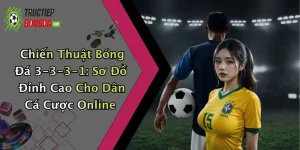 Chiến Thuật Bóng Đá 3-3-3-1: Sơ Đồ Đỉnh Cao Cho Dân Cá Cược Online