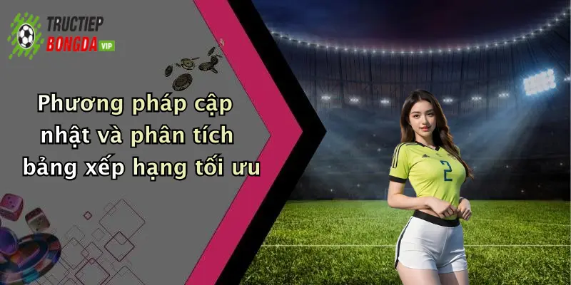 Phương pháp cập nhật và phân tích bảng xếp hạng tối ưu