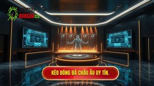 Kèo Bóng Đá Châu Âu: Cẩm Nang Toàn Tập Và Chiến Thuật Chinh Phục Mọi Nhà Cái